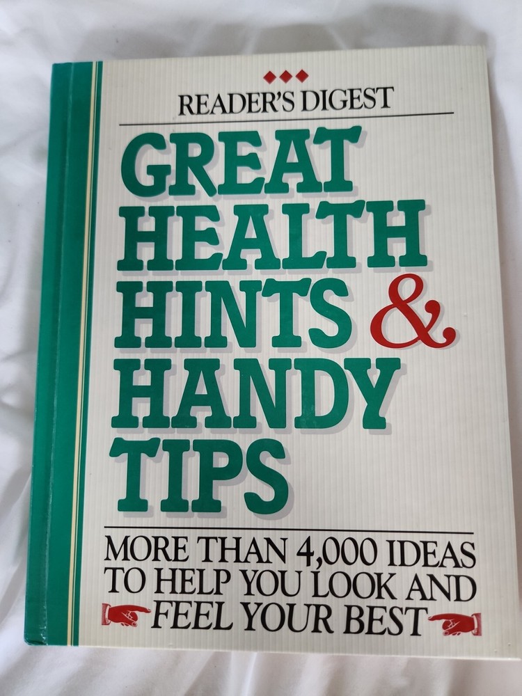Great Health Hints and Handy Tips : More Than 4,000 Ideas to Help You Look…