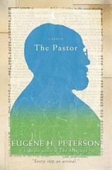 The Pastor: A Memoir – Hardcover By Peterson, Eugene H. – GOOD