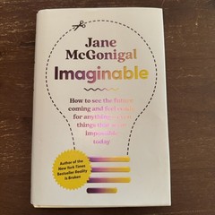 Imaginable: How to See the Future Coming and Feel… by McGonigal, Jane Hardback