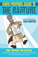 The Non-Prophet’s Guide To The Rapture: Bible Prophecy For E…