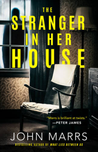 The Stranger in Her House – Paperback By Marrs, John – GOOD