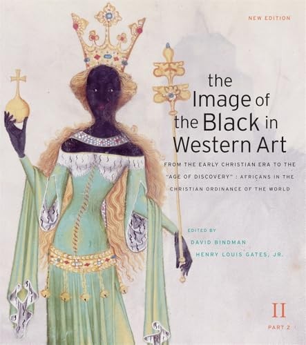 The Image of the Black in Western Art, Volume II: From the Ear…