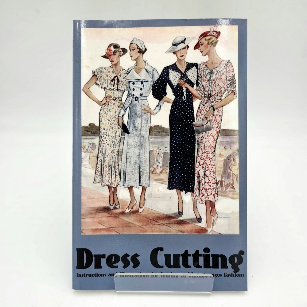 Dress Cutting by Margaret Ralston | Vintage 1930s Sewing Patterns Reprint PB NEW