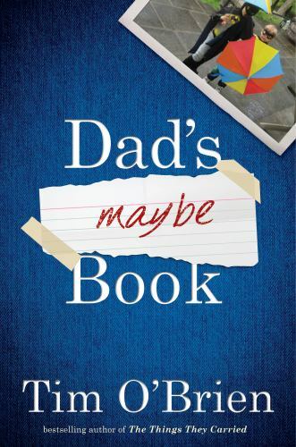 Dad’s Maybe Book by Tim O’Brien – HC, LIKE NEW