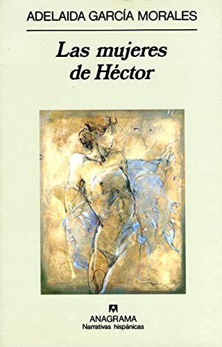 Las mujeres de Hector (Narrativas hispanicas) (Spanish Edition)