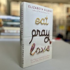 Signed 1st/1st 2006 HC Eat Pray Love by Elizabeth Gilbert