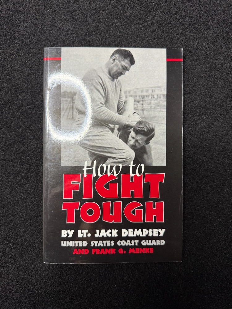 How to Fight Tough by Jack Dempsey (2002, Trade Paperback)