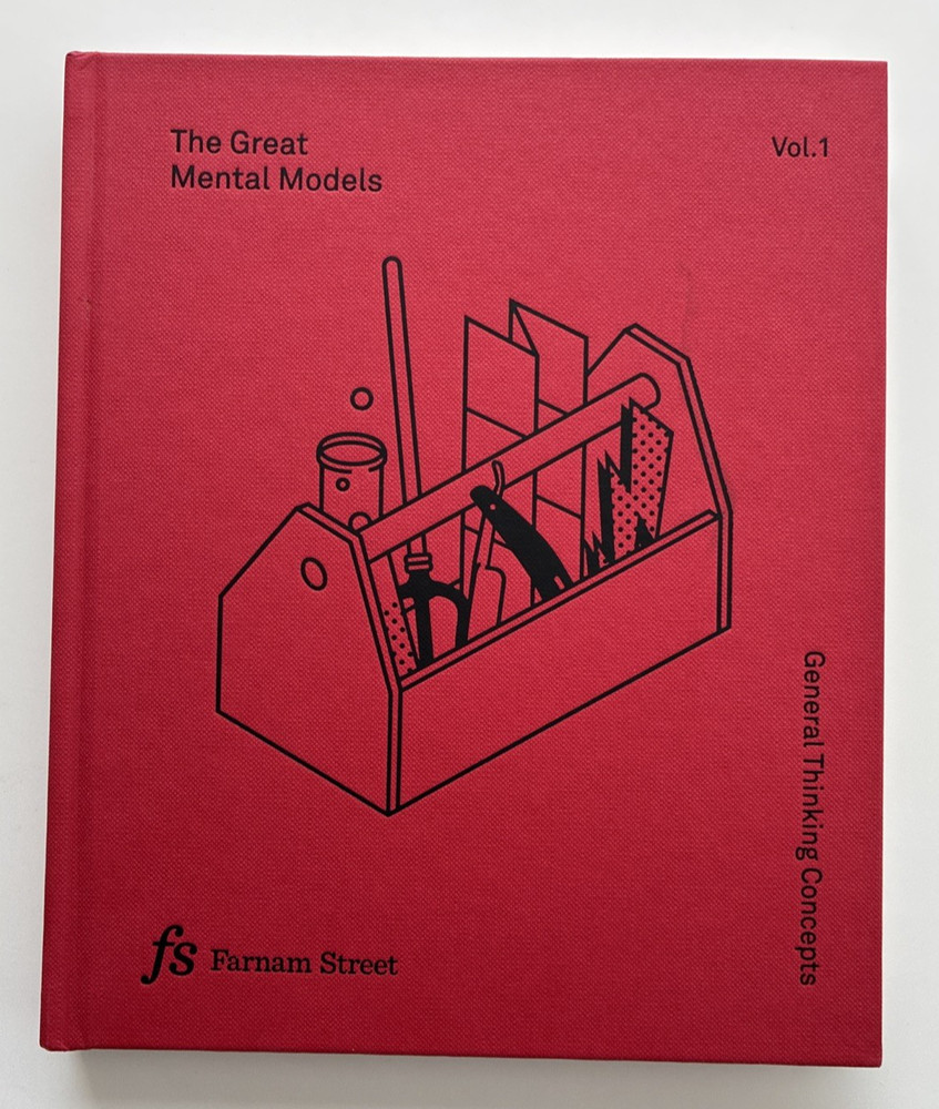 Great Mental Models Vol 1 Shane Parrish General Thinking Concepts Farnam Street