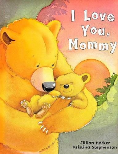 I Love You Mommy (Padded Large Learner) – Hardcover By Harker, Jillian – GOOD