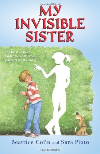 MY INVISIBLE SISTER By Sara Pinto & Beatrice Colin *Excellent Condition*