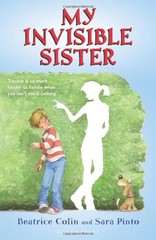 MY INVISIBLE SISTER By Sara Pinto & Beatrice Colin *Excellent Condition*