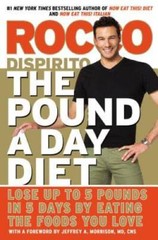 The Pound a Day Diet: Lose Up to 5 Pounds in 5 Days by Eating the Foods Y – GOOD