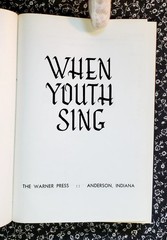 When Youth Sing, The Warner Press, Gospel Trumpet Company, 1961, HC