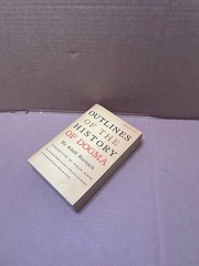OUTLINES OF THE HISTORY OF DOGMA – ADOLF HARNACK – BEACON PRESS – 1957
