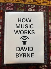 How Music Works David Byrne McSweeney’s Padded White Hardcover 2012 VERY GOOD