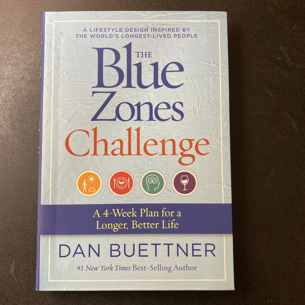 The Blue Zones Challenge: A 4-Week Plan for a Longer, Better Life by