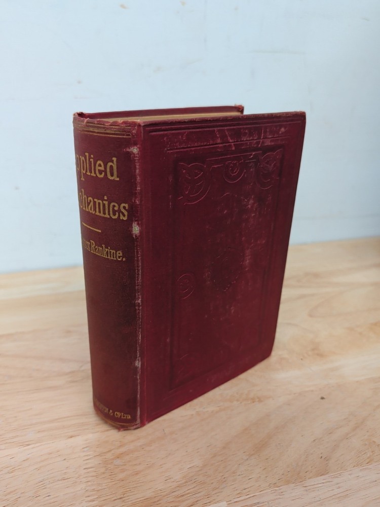 A Manual of Applied Mechanics by Rankine 1921 – 21st Edition