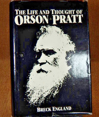The Life and Thought of Orson Pratt by Breck England (1985, Hardcover)