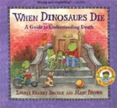 When Dinosaurs Die: A Guide to Understanding Death by Krasny Brown, Laurie