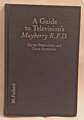 A Guide to Television’s Mayberry R.F.D. by David Fernandes Dale Robinson HC