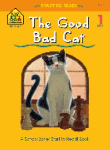 School Zone The Good Bad Cat, Start to Read!- 0887430120, paperback, School Zone
