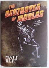 The Destroyer of Worlds by Matt Ruff *Limited Edition* Hardcover 2024 Limited #