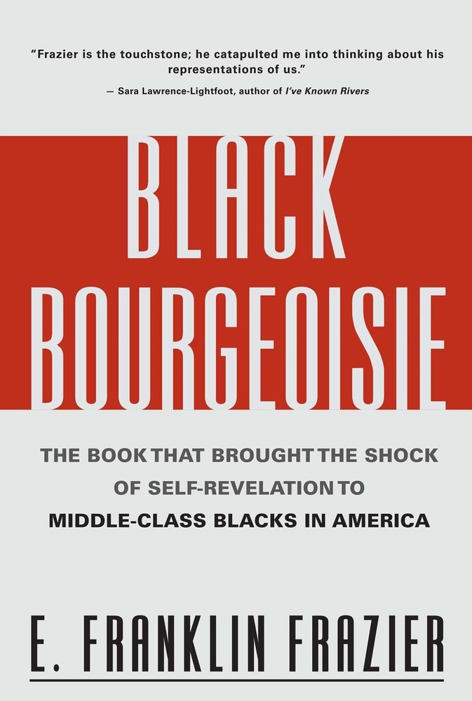 Black Bourgeoisie: The Book That Brought the Shock of Self-Revelation to Midd…