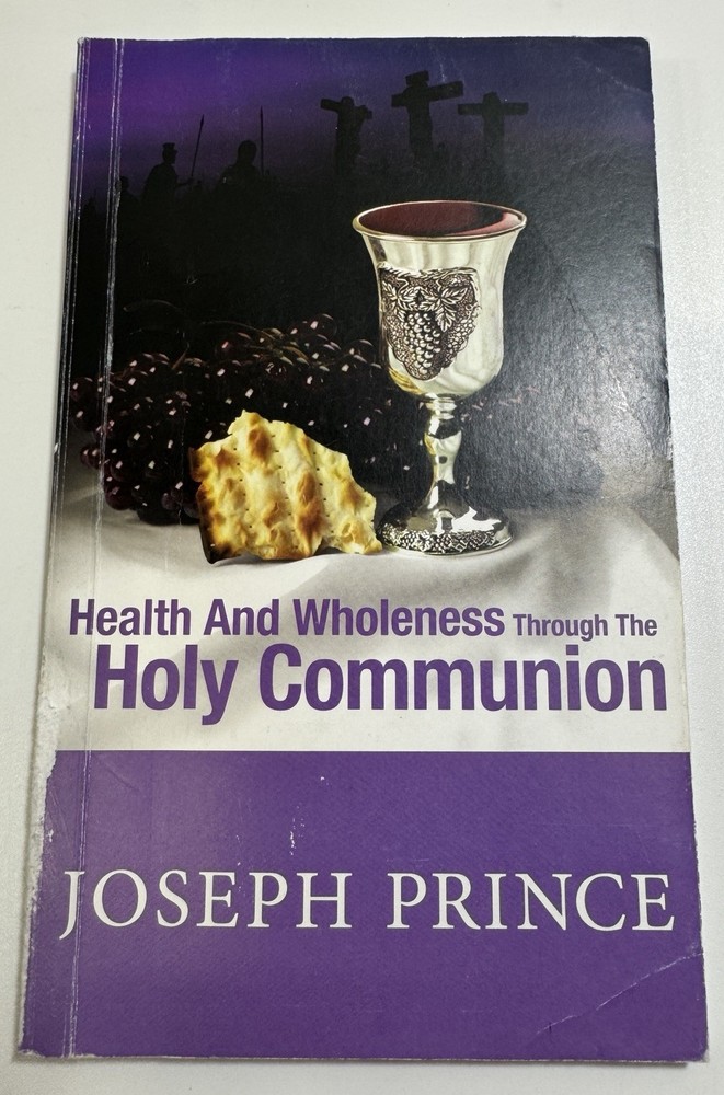 Health and Wholeness Through the Holy Communion – paperback joseph-prince