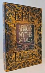 AFRICAN MYTHS & TALES EPIC TALES Gothic Fantasy Deluxe Hardcover Classic NEW