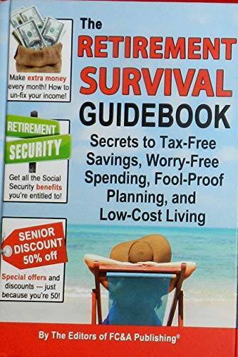 The Retirement Survival Guidebook: Secrets to Tax-Free Savi – VERY GOOD