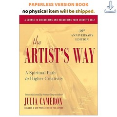 The Artist’s Way: A Spiritual Path to Higher Crea, Julia Cameron 2002