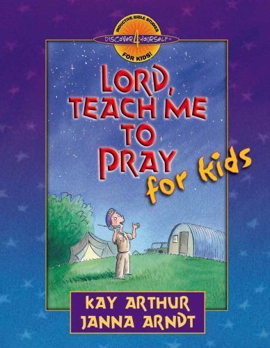 Lord, Teach Me to Pray for Kids; Discover 4 Y- 0736906665, paperback, Kay Arthur