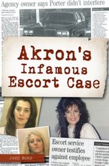 Akron’s Infamous Escort Case, Ohio, True Crime, Paperback