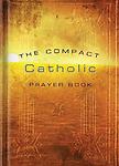 The Compact Catholic Prayer Book, Updated Edition Word Among Us Press paperback