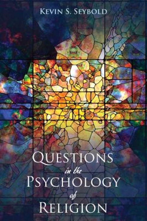 Questions in the Psychology of Religion Paperback Kevin S. Seybol