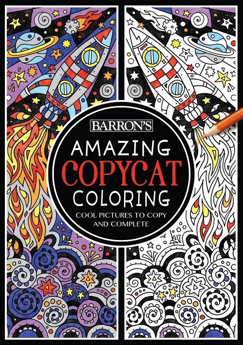 Amazing Copycat Coloring: Cool Pictures to Copy and Complete … (Paperback)