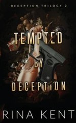 Tempted by Deception: Special Edition Print (Deception Trilogy), Kent, Rina, Goo
