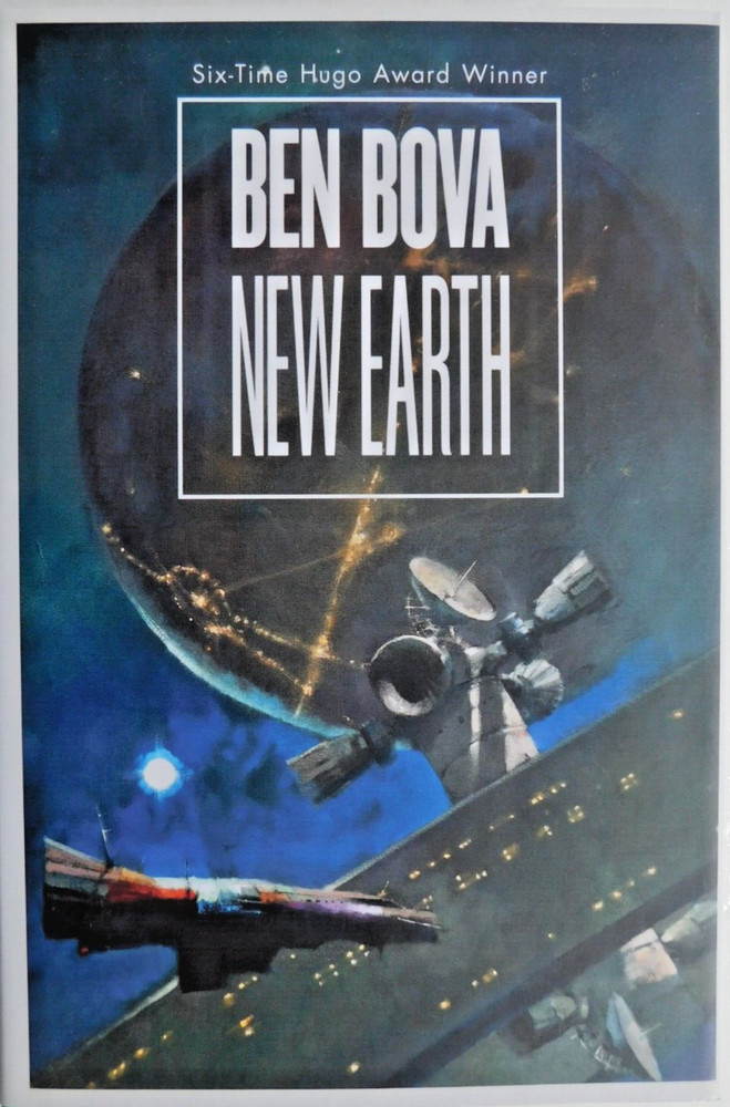 BEN BOVA True 1st edition NEW EARTH Tor 2013 Hardcover/jacket 383 pages Unread