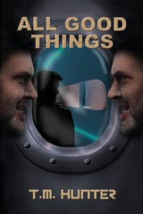 All Good Things (Aston West) – Hunter, T. M. – Paperback – Good