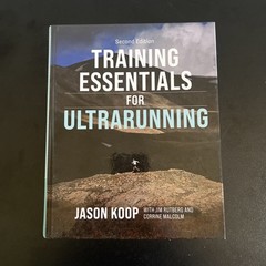 Training Essentials for Ultrarunning – Second Edition (Hardcover) NEW