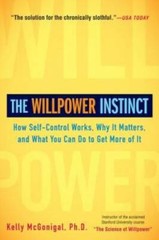 The Willpower Instinct: How Self-Control Works, Why It Matters, and What – GOOD