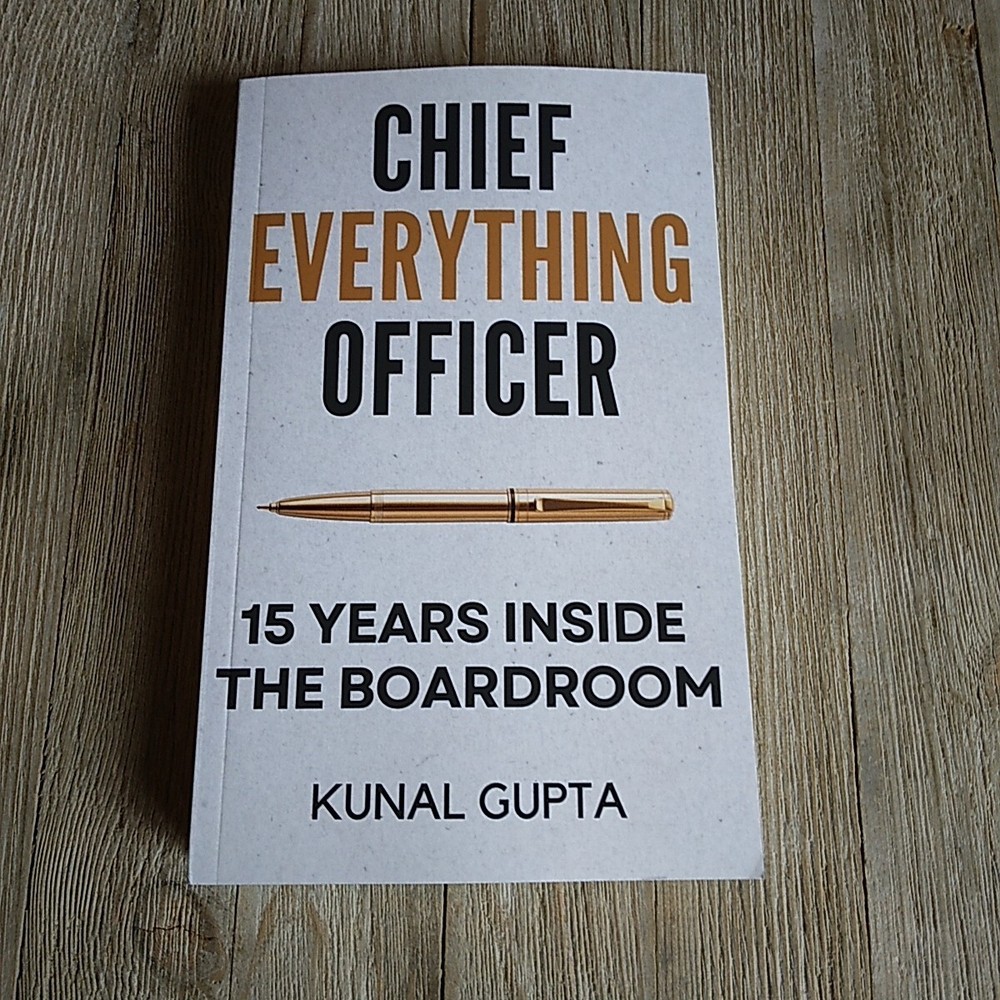 Chief Everything Officer: 15 Years Inside The Boardroom by Kunal Gupta 6/24 NEW