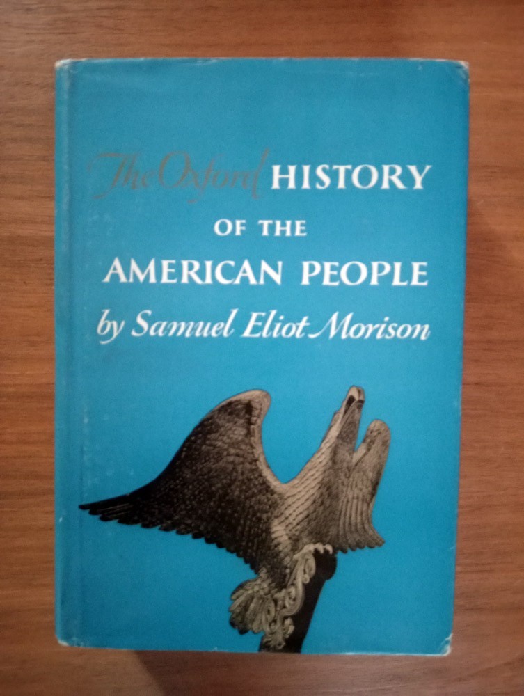 VTG 1965 SAMUEL ELIOT MORISON THE OXFORD HISTORY OF THE AMERICAN PEOPLE HC BOOK
