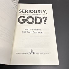Michael White Tom Corcoran Seriously, God? Special Edition, Ave Maria Press, PB