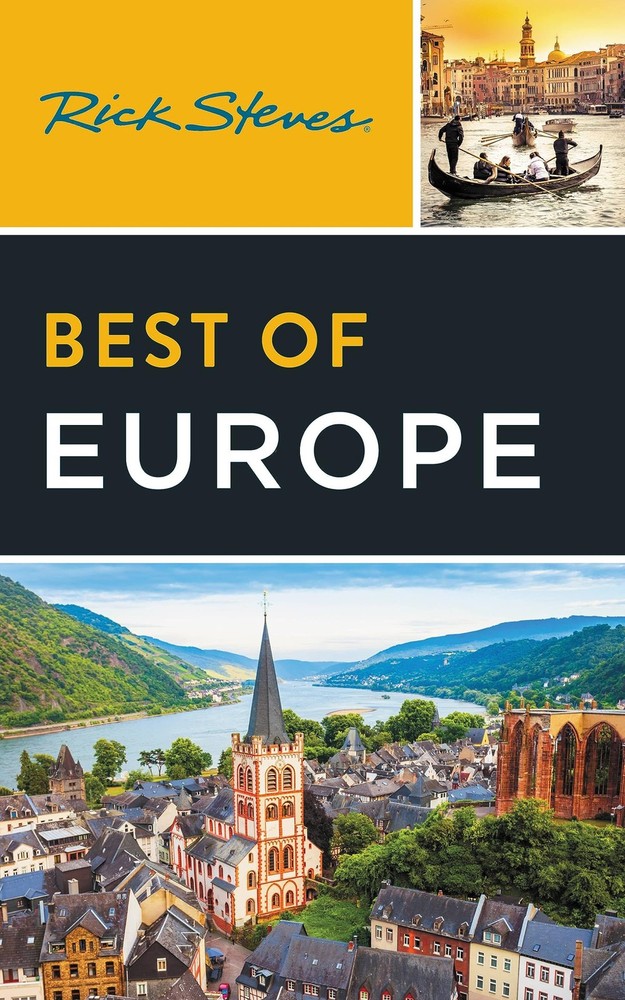 Rick Steves Best of Europe Rick Steves Travel Guide