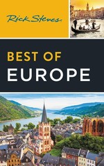 Rick Steves Best of Europe Rick Steves Travel Guide
