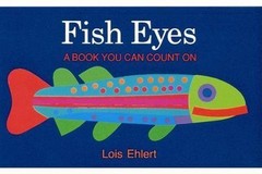Fish Eyes: A Book You Can Count On – 0152280510, paperback, Lois Ehlert