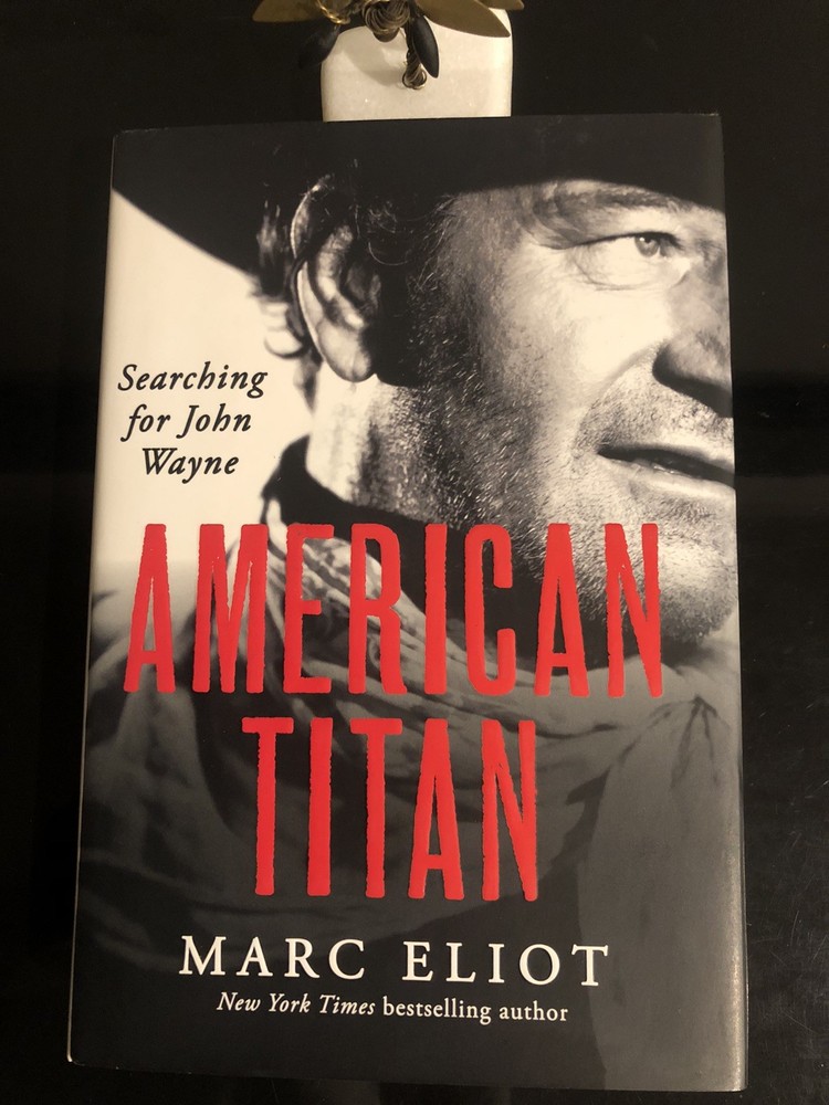 American Titan Searching For John Wayne Marc Eliot Dey St US 2014 First Ed/F.Pr.