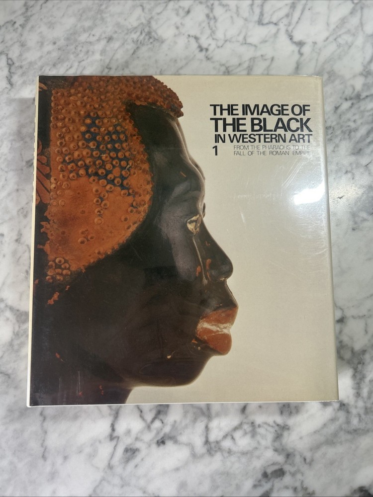 The Image of the Black in Western Art 1 From The Pharaohs To The Fall Book
