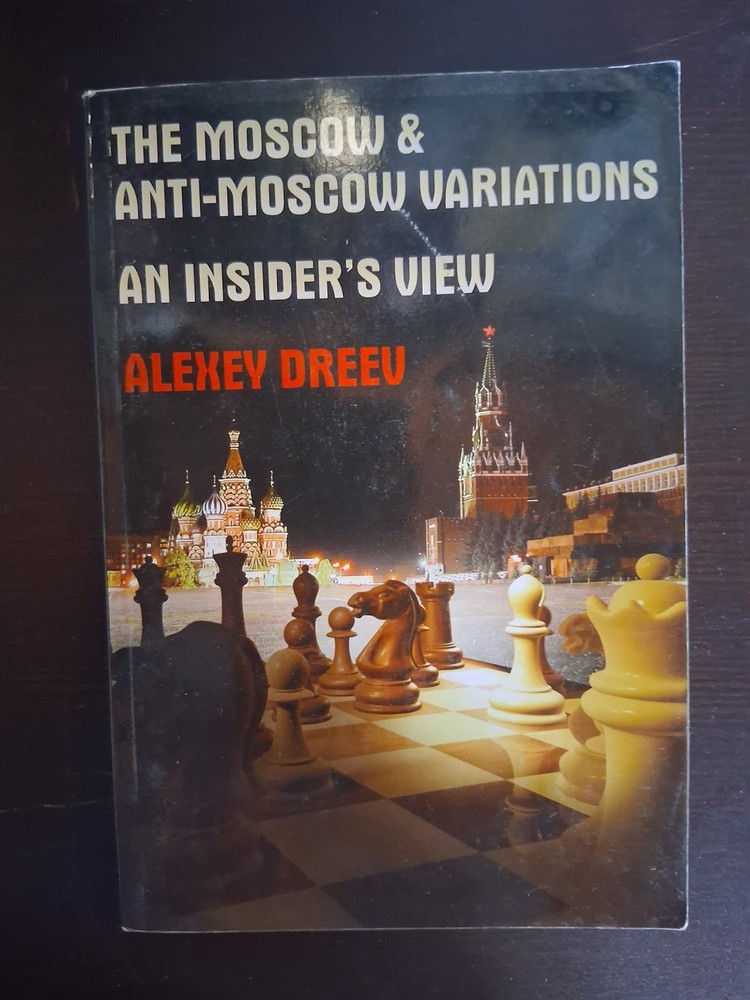 The Moscow & Anti-Moscow Variations Alexey Dreev 2010 Chess Stars Opening Book